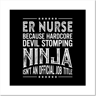 ER Nurse  Because Hardcore Devil Stomping Ninja Isn't An Official Job Title Posters and Art